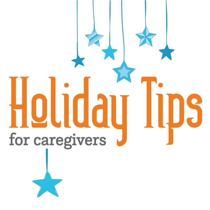 Holiday Tips for Caregivers