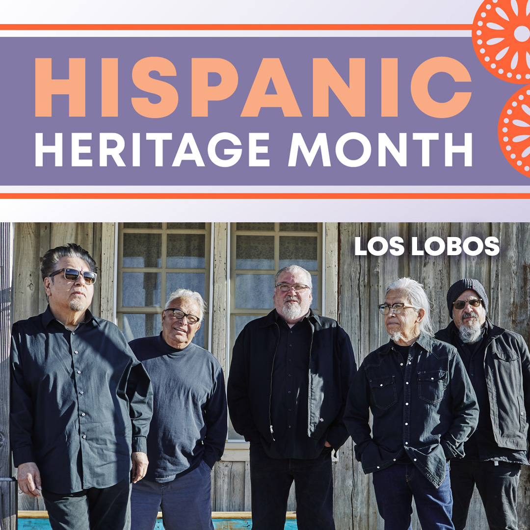 Los Lobos and Hispanic Heritage Month
