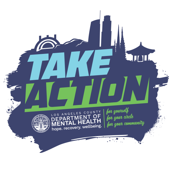 Take Action - Los Angeles County Department of Mental Health